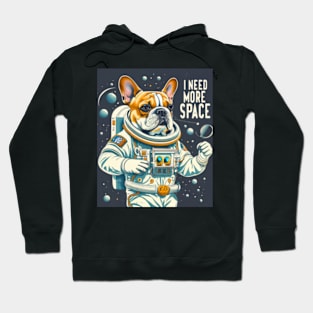 Frenchie Astronaut Suit I need more space Hoodie